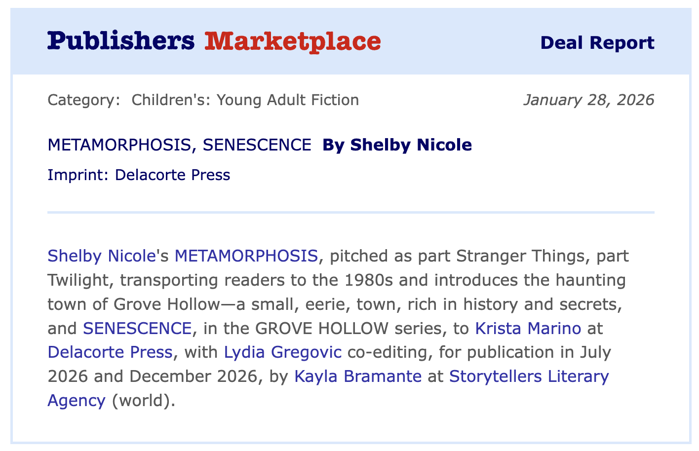Publishers Marketplace deal report for Shelby Nicole's Metamorphosis and Senescence to Delacorte Press